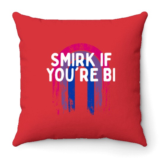 Smirk if You're Bi Bisexual LGBTQ Bi Pride LGBT Throw Pillows