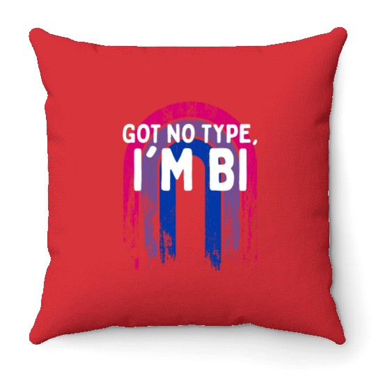 Got No Type I'm Bi Bisexual LGBTQ Bi Pride LGBT Throw Pillows