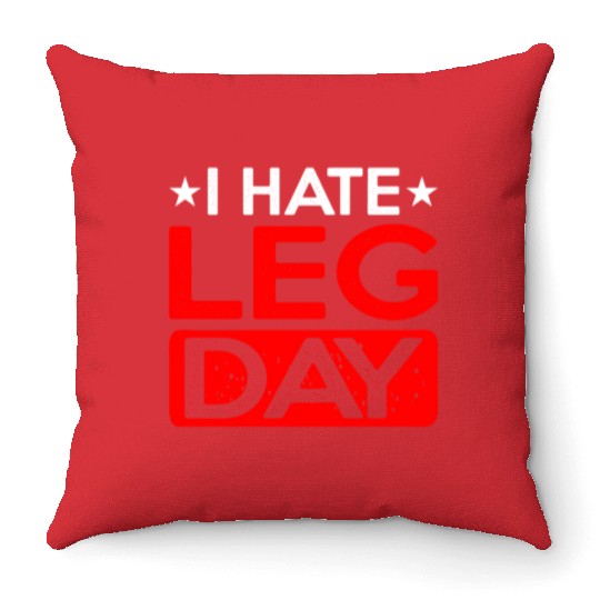 I Hate Leg Day 12 Throw Pillows
