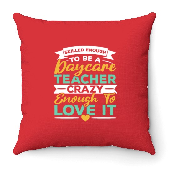 Daycare Teacher Childcare Educator Director Throw Pillows