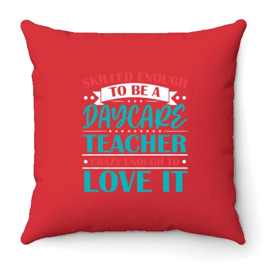 Daycare Teacher Childcare Educator Director Throw Pillows