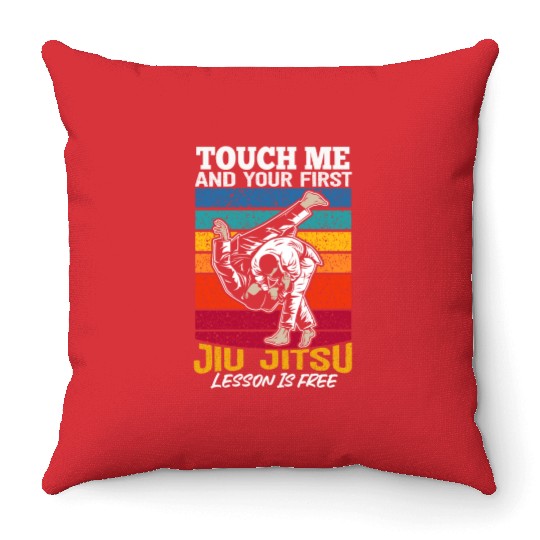 Touch Me And Your First Jiu Jitsu Lesson Is Free Throw Pillows