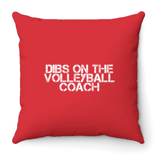 Dibs On The Volleyball Coach 2 Throw Pillows
