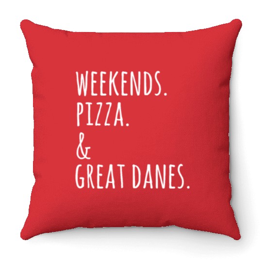 Weekends Pizza And Great Dane Throw Pillows