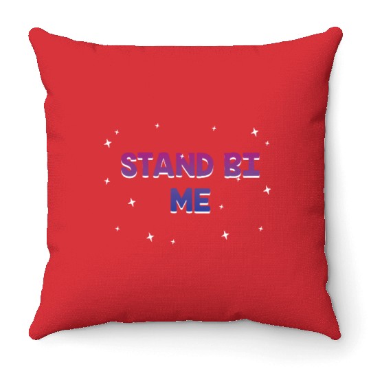 Stand Bi Me Bisexual LGBTQ Bi Pride LGBT Couples Throw Pillows