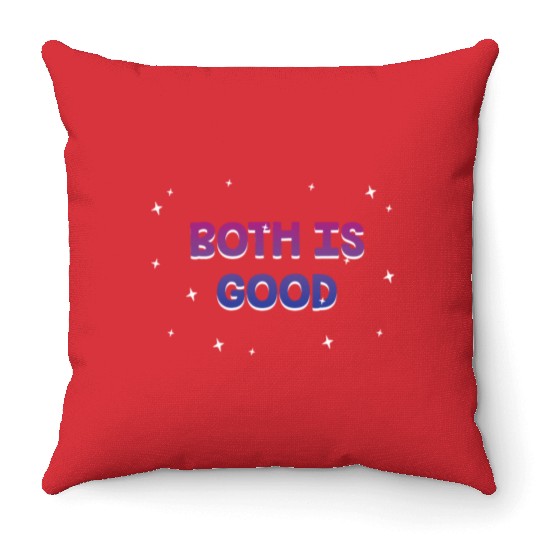 Both is Good Bisexual LGBTQ Bi Pride Positivity Throw Pillows