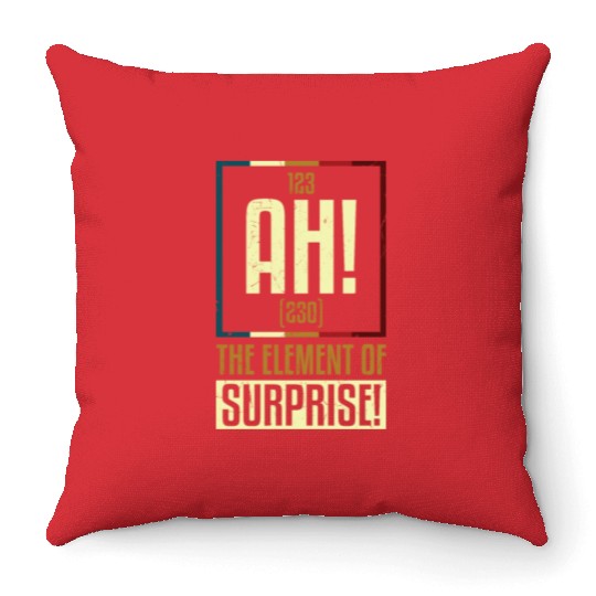 AH The Element Of Surprise Throw Pillows