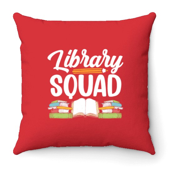 Library Squad Librarian Books Lover Sayings Throw Pillows
