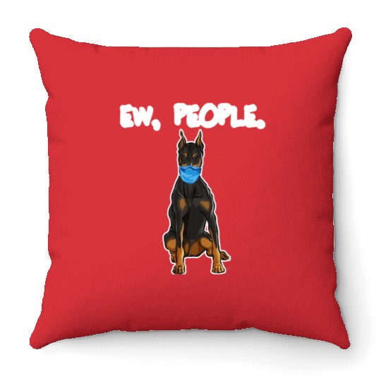 Doberman Pinscher Ew People Dog Throw Pillows