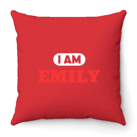 Emily Name Saying for proud Emilys Throw Pillows