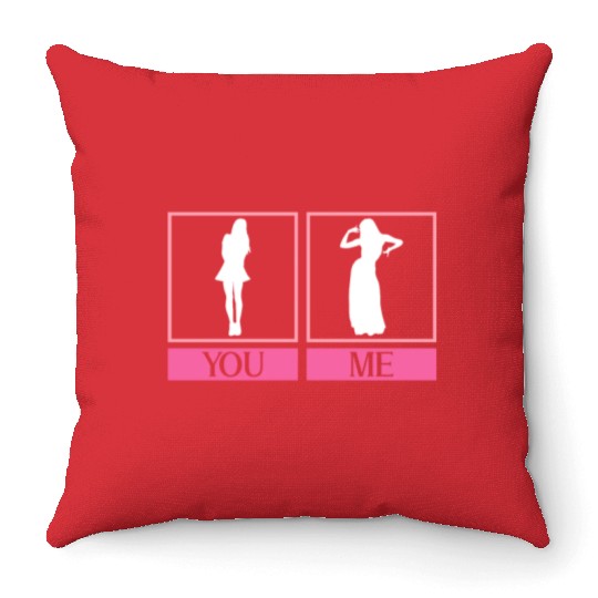 You: Normal Woman Me: Belly Dancer - Belly Dance Throw Pillows
