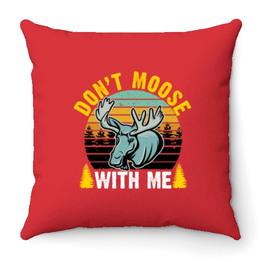 Retro - Don't Moose with Me Throw Pillows