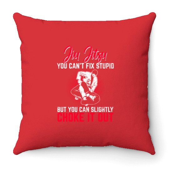 Funny Jiu-Jitsu Can't Fix Stupid BJJ Jiu Jitsu Pra Throw Pillows