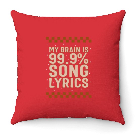 Music Teacher Throw Pillows, My Brain Is 99.9% Song