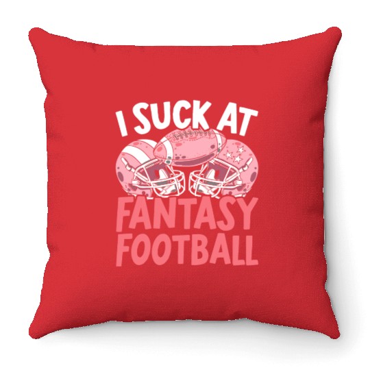 I Suck At Fantasy Football Auto Draft Sport Lover Throw Pillows