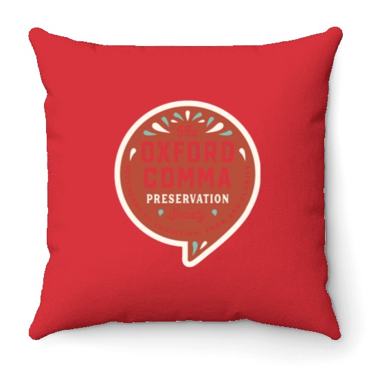 The Oxford Comma Preservation Society Throw Pillows