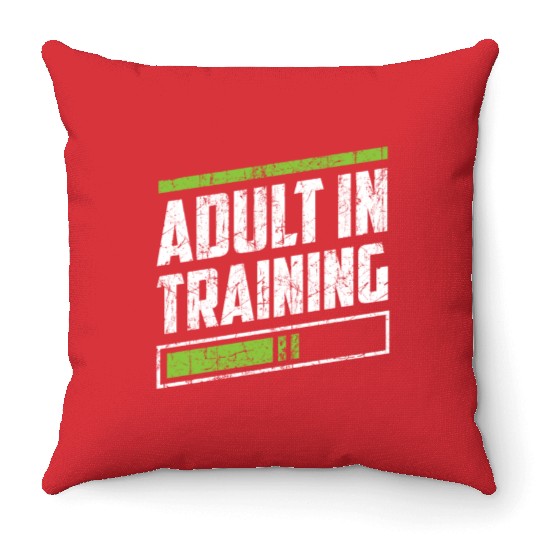 Adult In Training Birthday Adulting Adulthood Throw Pillows