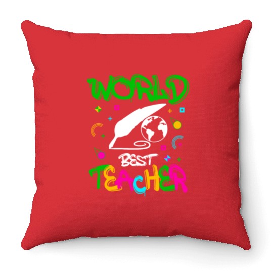 World Best Teacher Funny Quotes Gifts Throw Pillows