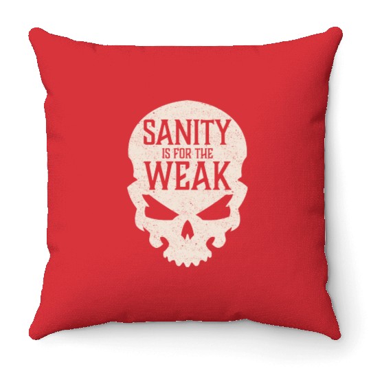 Demon Skull Sanity is for the Weak Throw Pillows