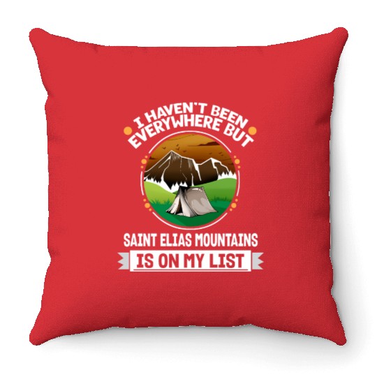 Saint Elias Mountains Is On My List Hiking Throw Pillows