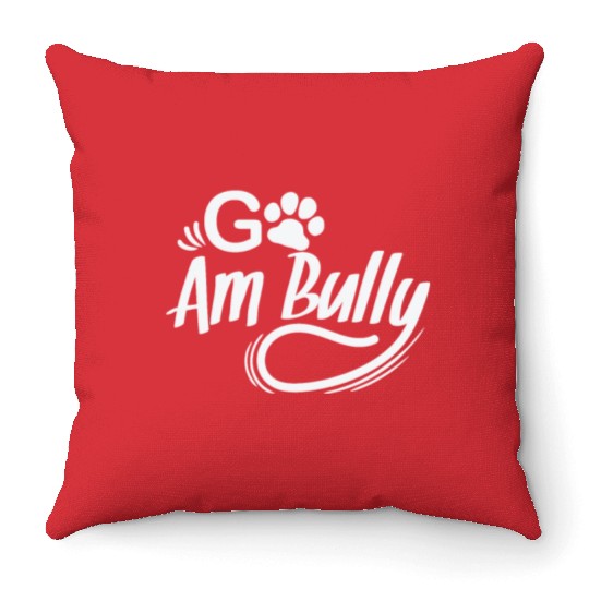Go Am Bully Bulldog Pet Dog breed Throw Pillows