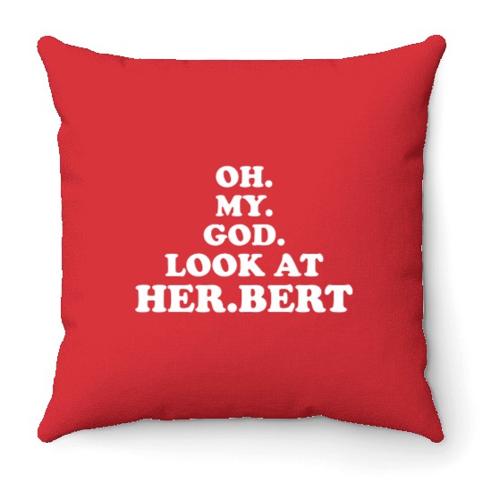 oh my god look at herbert design Throw Pillows