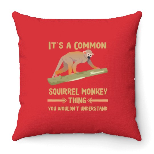 it is a common squirrel monkey thing understanding Throw Pillows