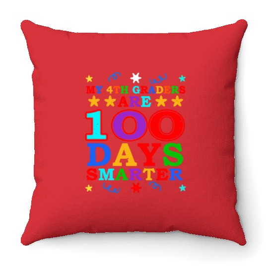 100th Day 4th Grade Teacher 100 Days Of School Throw Pillows