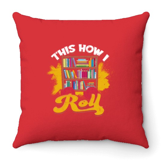 This is how I roll - librarian Throw Pillows
