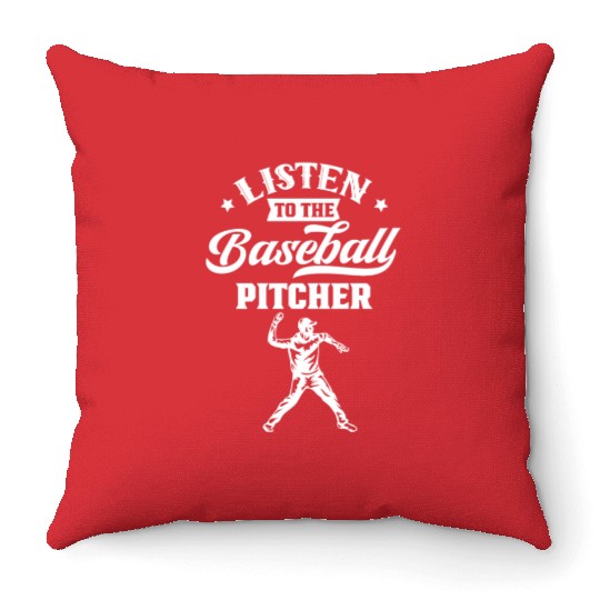 Listen To The Baseball Pitcher Player Hobby Throw Pillows