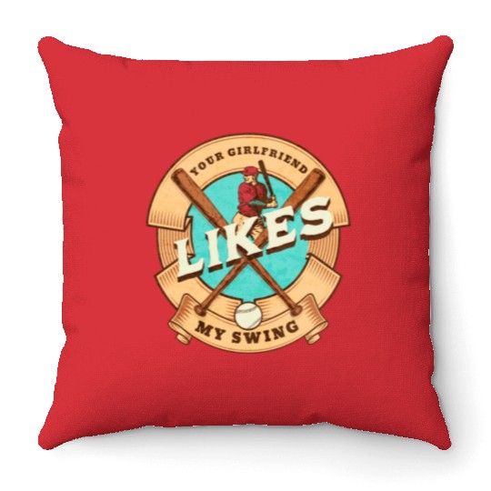 Your Girlfriend Likes My Swing Throw Pillows