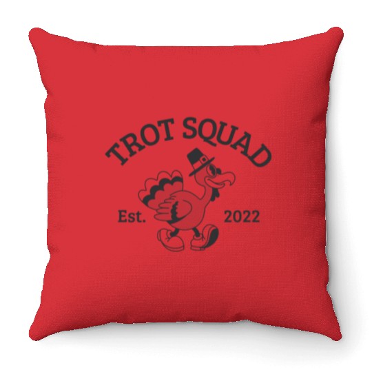 Trot Squad Established 2022 Funny Turkey Trot Throw Pillows