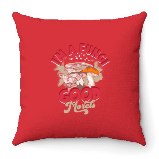 I'm a fungi Good morels - mycology Throw Pillows