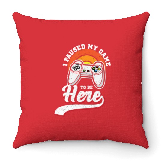 I Paused My Game To Be Here Throw Pillows Vintage Gamer
