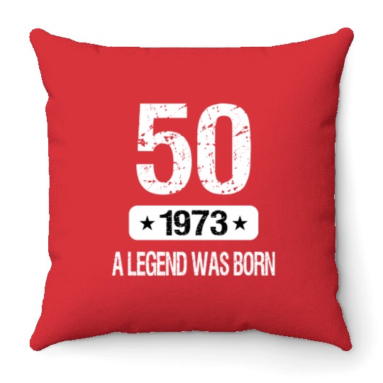 50th Birthday 1973 A Legend Was Born Throw Pillows