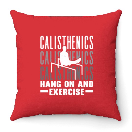 Hang On And Exercise Fitness Workout Calisthenics Throw Pillows