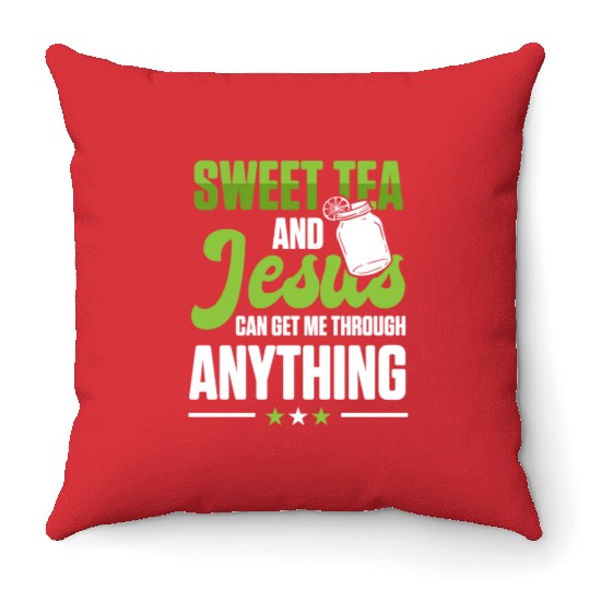 Funny Sweet Tea And Jesus Can Get Me Through Throw Pillows
