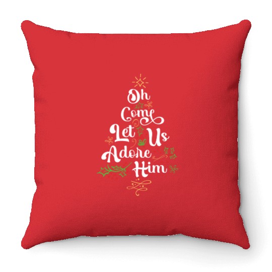 Oh Come Let Us Adore Him Jesus Family Christian Throw Pillows