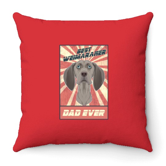 Best Weimaraner Dad Ever I Weimaraner Lover Throw Pillows