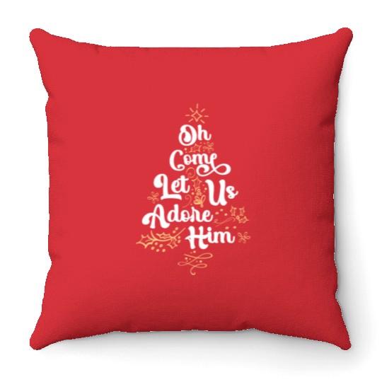 Oh Come Let Us Adore Him Religious Jesus Throw Pillows