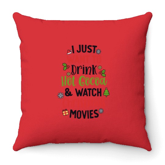 Drink Hot Cocoa And Watch Christmas Movies Cute Throw Pillows