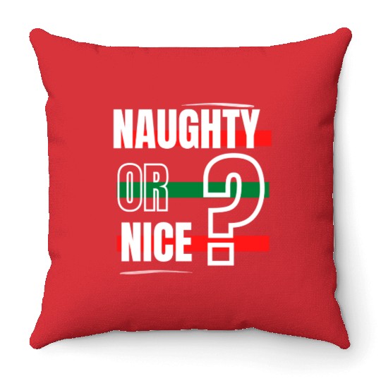Naughty or Nice? Throw Pillows