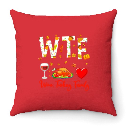 Wine Turkey Family WTF Funny Thanksgiving Throw Pillows