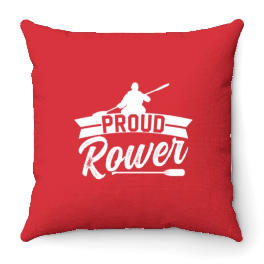 Proud Rower Row Crew Rowing Sports Throw Pillows