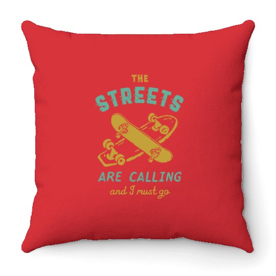 The Streets Are Calling Vintage Skateboarding Skat Throw Pillows