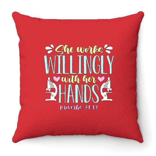 Lab Technician She Works Willingly Medical Science Throw Pillows