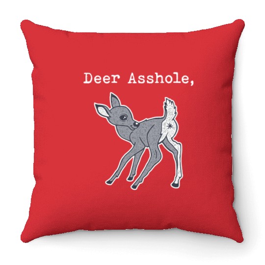 DEER ASSHOLE Throw Pillows
