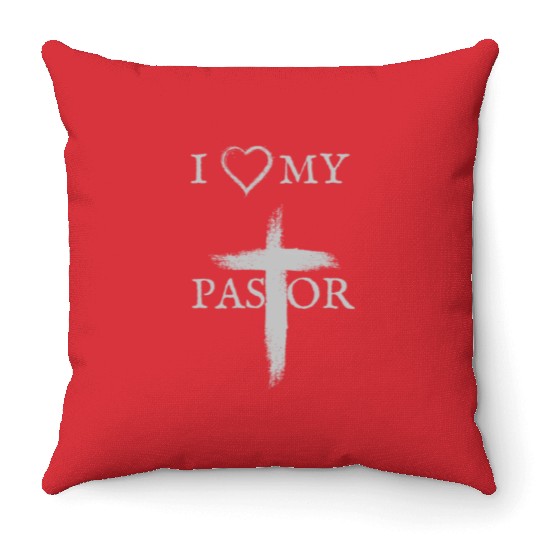 I love my Pastor | I love my Church Throw Pillows