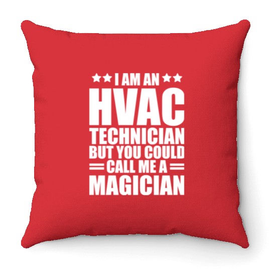 HVAC Technician - I am an HVAC technician Throw Pillows