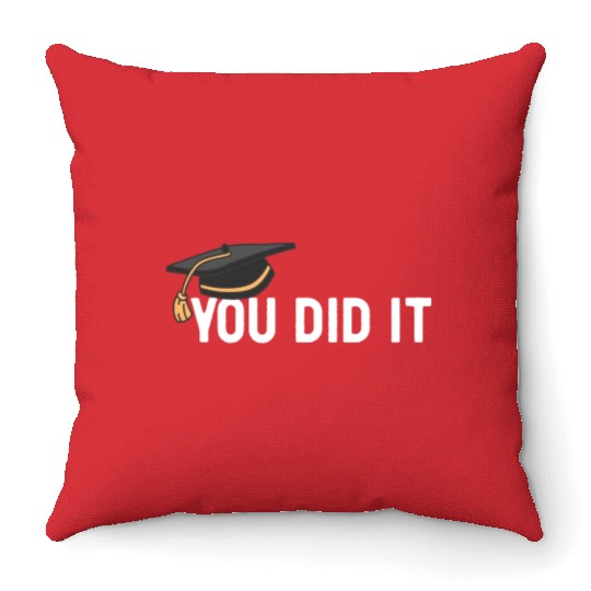 You Did It Graduated Graduation Congratulations Throw Pillows